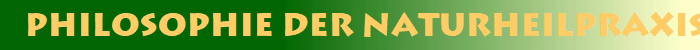 Philosophie der Naturheilpraxis