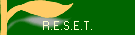 R.E.S.E.T.